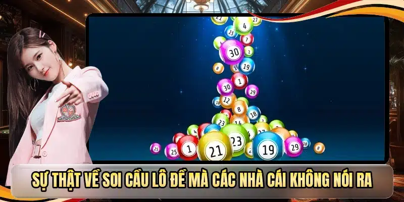 Sự thật về soi cầu lô đề mà các nhà cái không nói ra